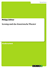 Lessing und das französische Theater - eBook - Philipp Zöllner,
