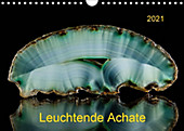 Leuchtende Achate (Wandkalender 2021 DIN A4 quer) - Kalender - Wolfgang Reif,