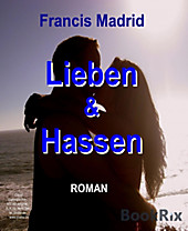 Lieben und Hassen - eBook - Francis Madrid,