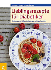 Lieblingsrezepte für Diabetiker - eBook - Astrid Büscher, Elisabeth Lange,