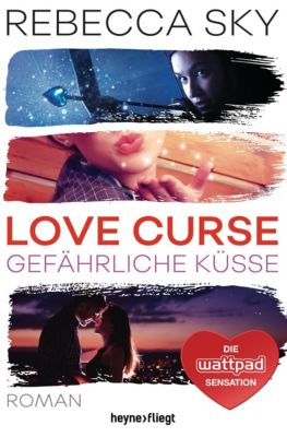 Love Curse 2 - Gefährliche Küsse - eBook - Rebecca Sky,