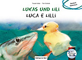 Lukas und Lili, Deutsch-Italienisch, m. Audio-CD. Traute Kolbe, Tom Schenk, - Buch - Traute Kolbe, Tom Schenk,