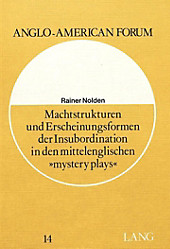 Machtstrukturen und Erscheinungsformen der Insubordination in den mittelenglischen «Mystery Plays». Rainer Nolden, - Buch - Rainer Nolden,