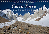 Majestätische Berge Cerro Torre Patagonien (Tischkalender 2020 DIN A5 quer) - Kalender - Frank Tschöpe,