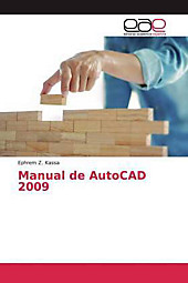 Manual de AutoCAD 2009. Ephrem Z. Kassa, - Buch - Ephrem Z. Kassa,