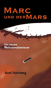 Marc und der Mars - eBook - Axel Hahlweg,