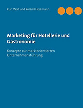 Marketing für Hotellerie und Gastronomie - eBook - Roland Heckmann, Kurt Wolf,