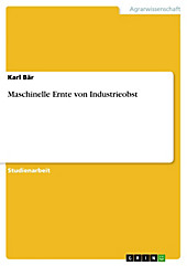 Maschinelle Ernte von Industrieobst - eBook - Karl Bär,