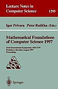Mathematical Foundations of Computer Science 1997. - Buch