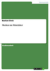 Medien im Mittelalter - eBook - Bastian Einck,