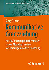 Medien - Kultur - Kommunikation: Kommunikative Grenzziehung - eBook - Cindy Roitsch,
