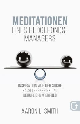 Meditationen eines Hedgefonds-Managers - eBook - Aaron Smith,