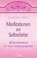 Meditationen zur Selbstliebe - eBook - Susanne Hühn,