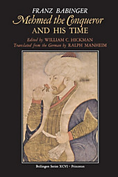 Mehmed the Conqueror and His Time. Franz Babinger, - Buch - Franz Babinger,
