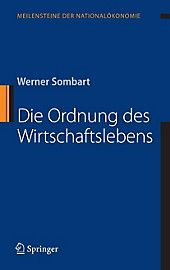 Meilensteine der Nationalökonomie: Die Ordnung des Wirtschaftslebens - eBook - Werner Sombart,