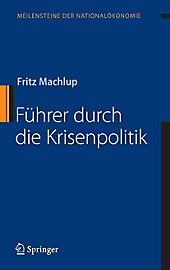 Meilensteine der Nationalökonomie: Führer durch die Krisenpolitik - eBook - Fritz Machlup,