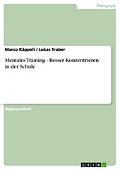 Mentales Training - Besser Konzentrieren in der Schule - eBook - Marco Käppeli, Lukas Traber,
