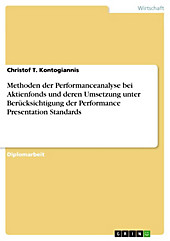 Methoden der Performanceanalyse bei Aktienfonds und deren Umsetzung unter Berücksichtigung der Performance Presentation Standards - eBook - Christof T. Kontogiannis,