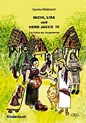 Michi, Lisa und Herr Jacco - Die Höhle der Vergessenen. Gerda Hillebrand, - Buch - Gerda Hillebrand,