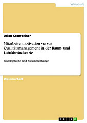 Mitarbeitermotivation versus Qualitätsmanagement - eBook - Orion Kronsteiner,