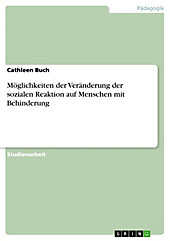 Möglichkeiten der Veränderung der sozialen Reaktion auf Menschen mit Behinderung - eBook - Cathleen Buch,