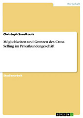 Möglichkeiten und Grenzen des Cross Selling im Privatkundengeschäft - eBook - Christoph Savelkouls,