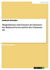 Möglichkeiten und Grenzen des Einsatzes der Balanced Scorecard bei der Schranner AG - eBook