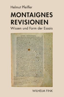 Montaignes Revisionen - eBook - Helmut Pfeiffer,