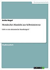 Moralisches Handeln aus Selbstinteresse - eBook - Anika Nagel,