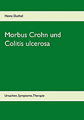 Morbus Crohn und Colitis ulcerosa - eBook - Heinz Duthel,