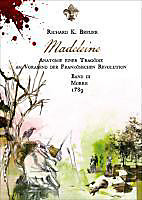 Mosaik der Französischen Revolution: Madeleine - eBook - Richard K. Breuer,