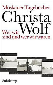 Moskauer Tagebücher. Christa Wolf, - Buch - Christa Wolf,