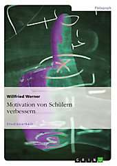 Motivation bei Schülern - eBook - Willfried Werner,