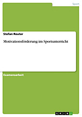 Motivationsförderung im Sportunterricht - eBook - Stefan Reuter,