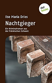 Nachtgieger - eBook - Ilse Maria Dries,