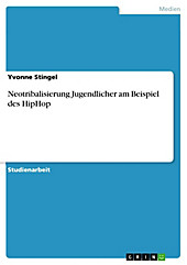 Neotribalisierung Jugendlicher am Beispiel des HipHop - eBook - Yvonne Stingel,