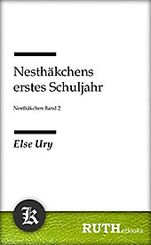 Nesthäkchens erstes Schuljahr - eBook - Else Ury,
