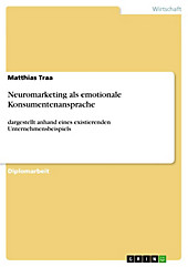 Neuromarketing als emotionale Konsumentenansprache - eBook - Matthias Traa,