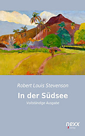 In der Südsee: Vollständige Ausgabe Robert Louis Stevenson Author