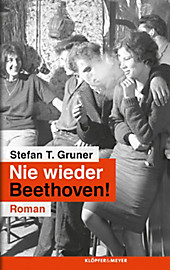 Nie wieder Beethoven! - eBook - Stefan T. Gruner,