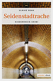 Niederrhein Krimi: Seidenstadtrache - eBook - Ulrike Renk,