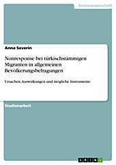 Nonresponse bei türkischstämmigen Migranten in allgemeinen Bevölkerungsbefragungen - eBook - Anna Severin,
