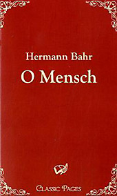 O Mensch. Hermann Bahr, - Buch - Hermann Bahr,