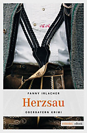 Oberbayern Krimi: Herzsau - eBook - Fanny Irlacher,
