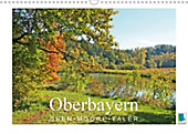 Oberbayern - Seen, Moore, TÃ¤ler (Wandkalender 2021 DIN A3 quer)