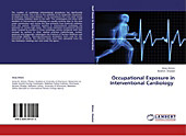 Occupational Exposure in Interventional Cardiology. Areej Attom, Ibrahim Shadad, - Buch - Areej Attom, Ibrahim Shadad,