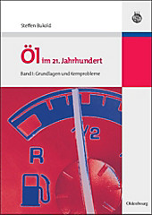 Öl im 21. Jahrhundert - Band I - eBook - Steffen Bukold,