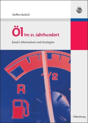 Öl im 21. Jahrhundert - Band II - eBook - Steffen Bukold,
