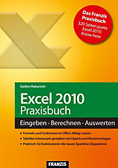 Office: Excel 2010 Praxisbuch - eBook - Hiroshi Nakanishi, Saskia Gießen,