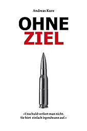 Ohne Ziel - eBook - Andreas Kurz,